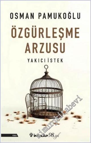 Özgürleşme Arzusu : Yakıcı İstek -        2025