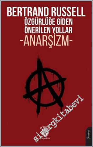 Özgürlüğe Giden Önerilen Yollar Anarşizm -        2024