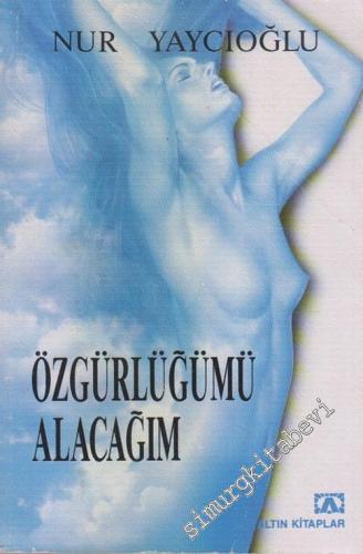 Özgürlüğümü Alacağım -