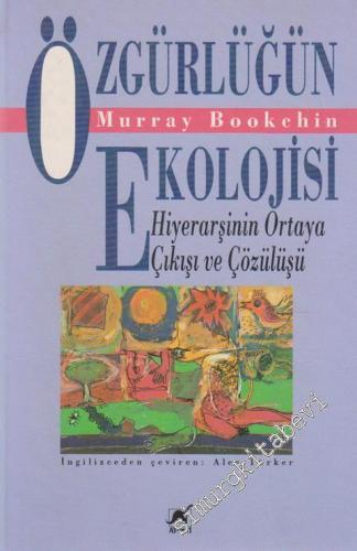 Özgürlüğün Ekolojisi: Hiyerarşinin Ortaya Çıkışı ve Çözülüşü -        1994