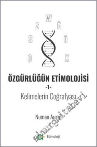 Özgürlüğün Etimolojisi 1 - Kelimelerin Coğrafyası -        2024