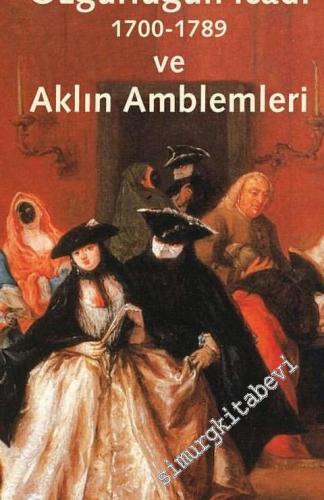 Özgürlüğün İcadı ve Aklın Amblemleri: 1700-1789 -