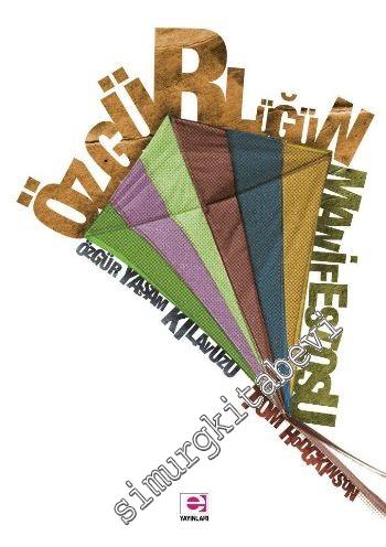 Özgürlüğün Manifestosu: Özgür Yaşam Kılavuzu -