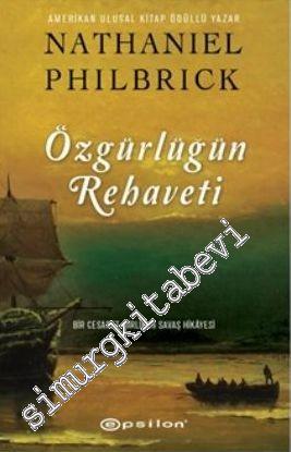 Özgürlüğün Rehaveti: Bir Cesaret, Birlik ve Savaş Hikâyesi     -