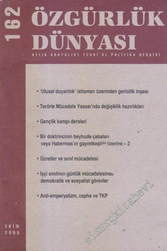 Özgürlük Dünyası Aylık Sosyalist Teori ve Politika Dergisi - Sayı : 162      Ekim 2005