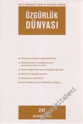 Özgürlük Dünyası Aylık Sosyalist Teori ve Politika Dergisi - Sayı: 242      Haziran