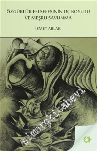 Özgürlük Felsefesinin Üç Boyutu ve Meşru Savunma -