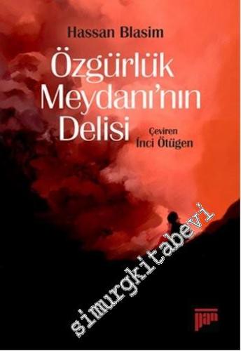 Özgürlük Meydanı'nın Delisi -