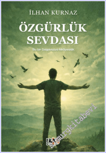 Özgürlük Sevdası : Bu Bir Gagavuzya Hikayesi - 2026