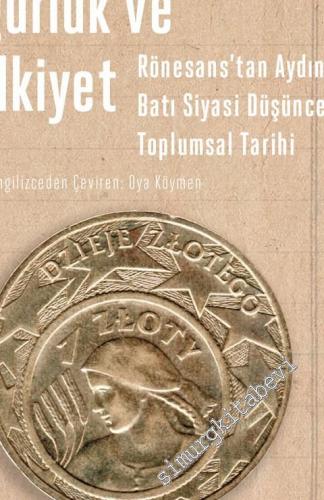 Özgürlük ve Mülkiyet: Rönesans'tan Aydınlanma'ya Batı Siyasi Düşüncesi