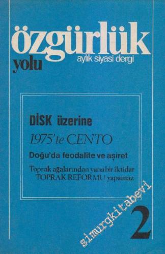 Özgürlük Yolu Aylık Siyasi Dergi - Sayı: 2 1 Temmuz