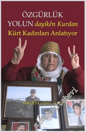 Özgürlük Yolun Dayiken Kurdan - Kürt Kadınları Anlatıyor -        2025