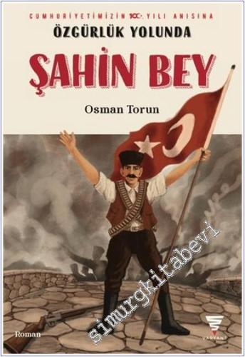 Özgürlük Yolunda Şahin Bey -        2024