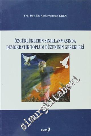 Özgürlüklerin Sınırlanmasında Demokratik Toplum Düzenin Gerekleri -