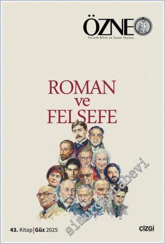 Özne Felsefe Bilim ve Sanat Yazıları - Roman ve Felsefe - Sayı: 43 202
