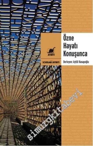 Özne Hayatı Konuşunca : Sosyolojide Temellendirilmiş Kuram İncelemeleri -        2015