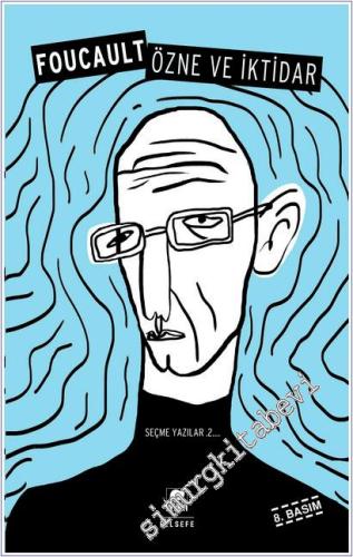 Özne ve İktidar: Seçme Yazılar 2 -        2024