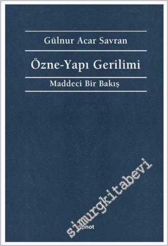 Özne - Yapı Gerilimi: Maddeci Bir Bakış -        2025