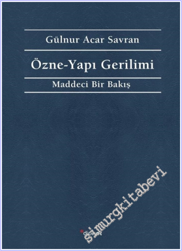Özne - Yapı Gerilimi: Maddeci Bir Bakış - 2025