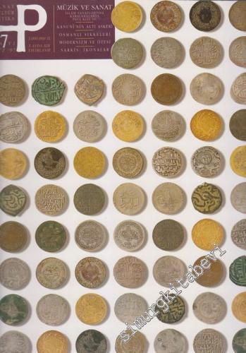 P Üç Aylık Sanat Kültür Antika Dergisi - Dosya: Müzik ve Sanat - Sayı: 7      Güz