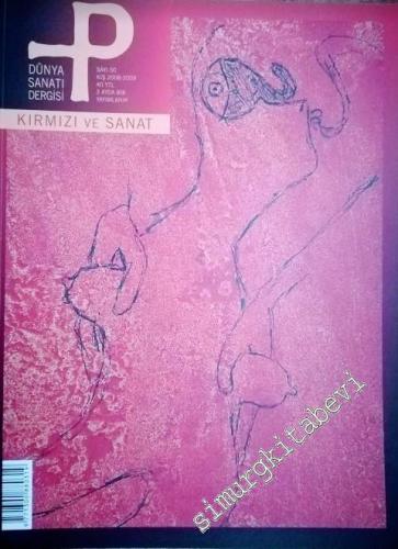 P Üç Aylık Sanat Kültür Antika - Dünya Sanatı Dergisi, Dosya: Kırmızı 