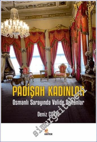 Padişah Kadınlar - Osmanlı Sarayında Valide Sultanlar -        2024
