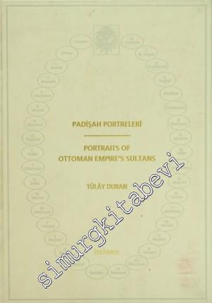 Padişah Portreleri = Portraits Of Ottoman Empire's Sultans -