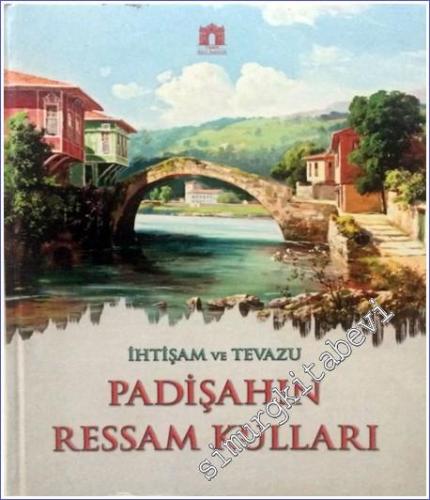 Padişahın Ressam Kulları: İhtişam ve Tevazu  -