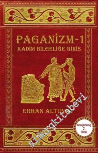 Paganizm 1: Kadim Bilgeliğe Giriş -