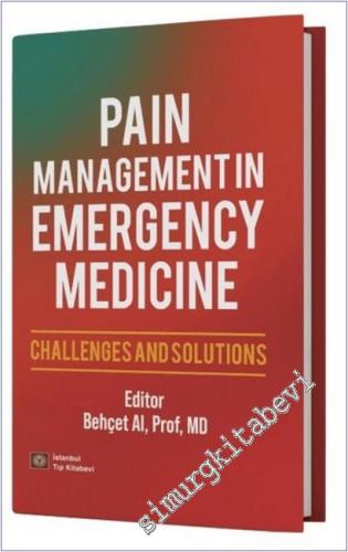 Pain Management in Emergency Medicine : Challenges and Solutions -        2025