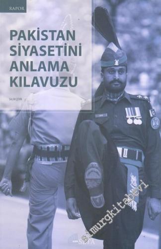 Pakistan Siyasetini Anlama Kılavuzu -        2013