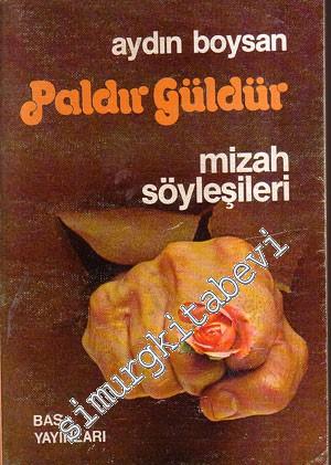Paldır Küldür Mizah Söyleşileri -