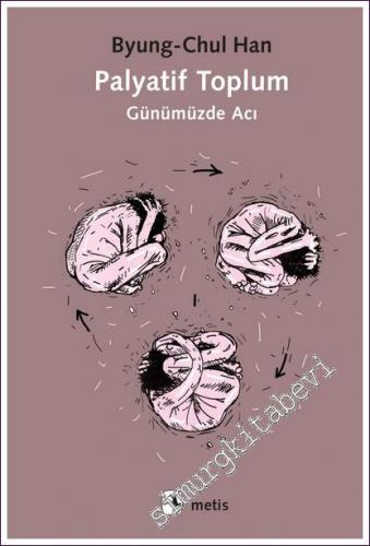 Palyatif Toplum - Günümüzde Acı -        2025