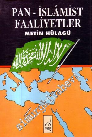 Pan - İslamist Faaliyetler  1914 - 1918 -