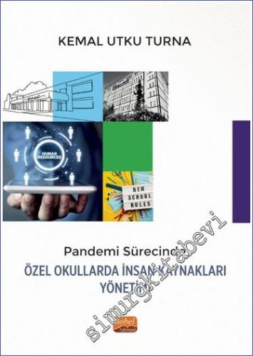 Pandemi Sürecinde Özel Okullarda İnsan Kaynakları Yönetimi -        2023