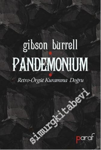 Pandemonium: Retro - Örgüt Kuramına Doğru -