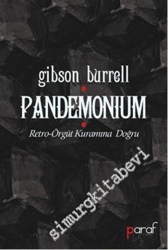 Pandemonium: Retro - Örgüt Kuramına Doğru