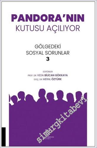 Pandora'nın Kutusu Açılıyor : Gölgedeki Sosyal Sorunlar 3 -        2025