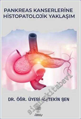 Pankreas Kanserlerine Histopatolojik Yaklaşım -        2023