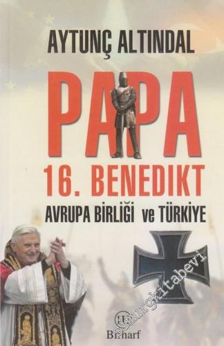 Papa 16. Benedikt: Avrupa Birliği ve Türkiye -        2006