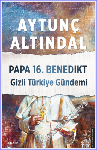 Papa 16. Benedikt - Gizli Türkiye Gündemi -