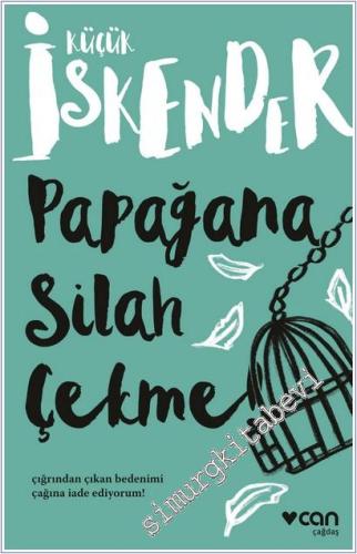 Papağana Silah Çekme -        2002