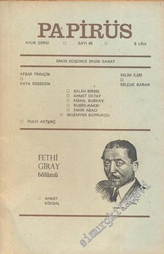 Papirüs Aylık Dergi - Fethi Giray - Sayı: 45      Nisan