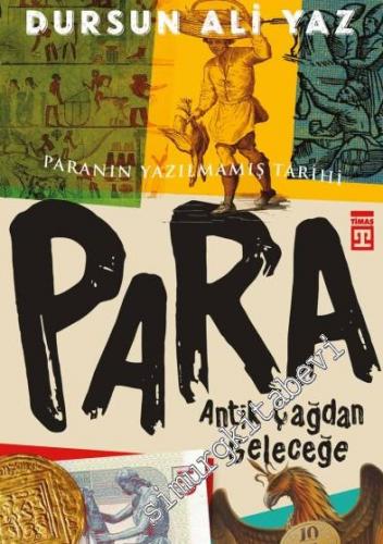 Para : Antik Çağdan Geleceğe Paranın Yazılmamış Tarihi -        2025