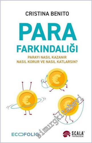 Para Farkındalığı: Parayı Nasıl Kazanır, Nasıl Korur Ve Nasıl Katlarsın -        2025