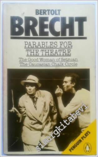 Parables For The Theatre - The Good Woman Of Setzuan And The Caucasian Chalk Circle  -        1982