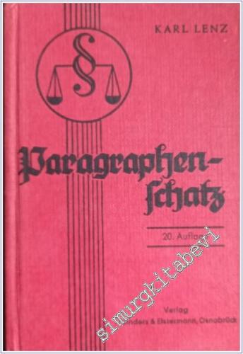 Paragraphenschatz : Eine umfassende Auslese wichtiger Gesetzestexte für das kaufmännische und bürgerliche Leben CİLTLİ -        1972