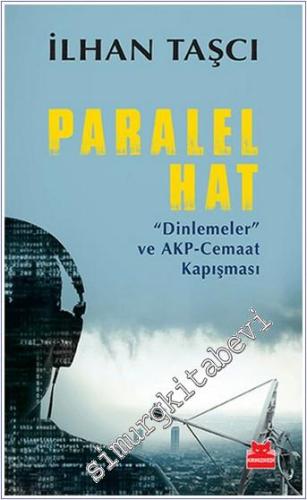 Paralel Hat: Dinlemeler ve AKP - Cemaat Kapışması -        2014