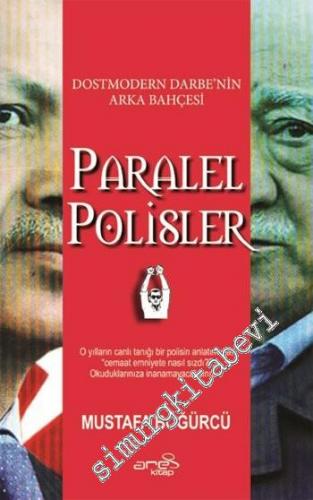 Paralel Polisler: Dostmodern Darbe'nin Arka Bahçesi -