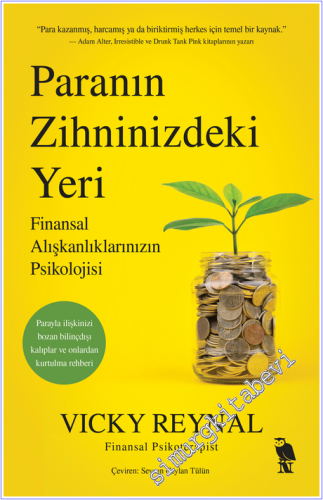 Paranın Zihninizdeki Yeri : Finansal Alışkanlıklarınızın Psikolojisi -